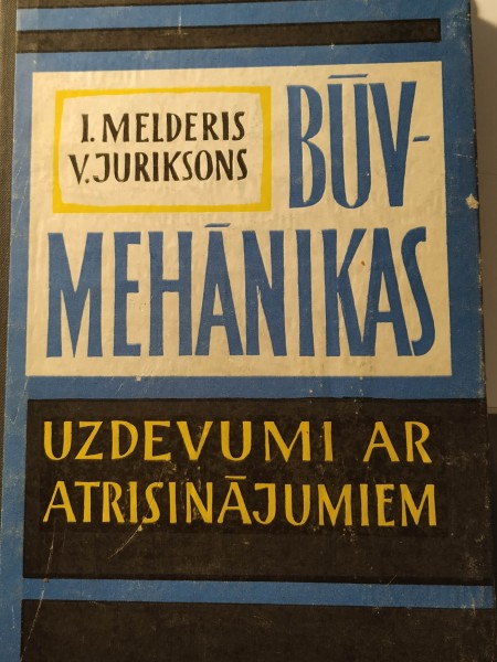 Būvmehānikas uzdevumi ar atrisinājumiem