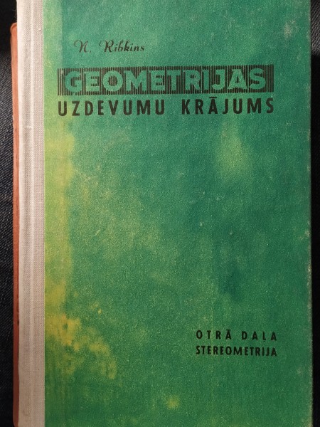 Ģeometrijas uzdevumu krājums  2. daļa. Stereometrija