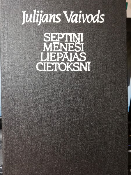 Septiņi mēneši Liepājas cietoksnī