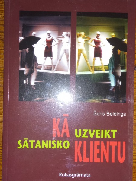 Kā uzveikt sātanisko klientu