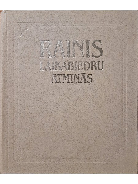 Rainis laikabiedru atmiņās
