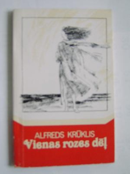 Vienas rozes dēļ