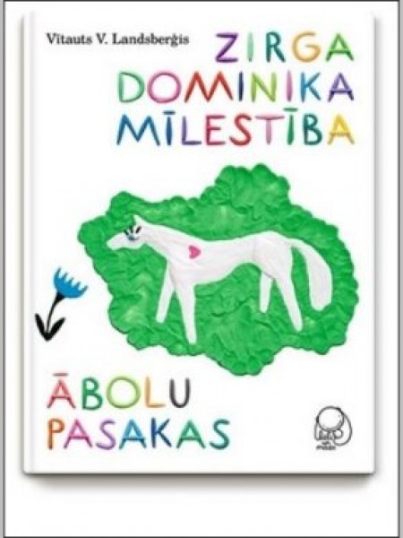 Zirga Dominika mīlestība. Ābolu pasakas