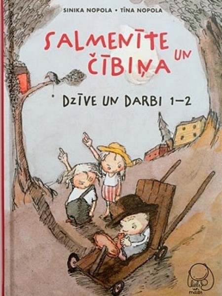 Salmenīte un čībiņa. Dzīve un darbi 1-2