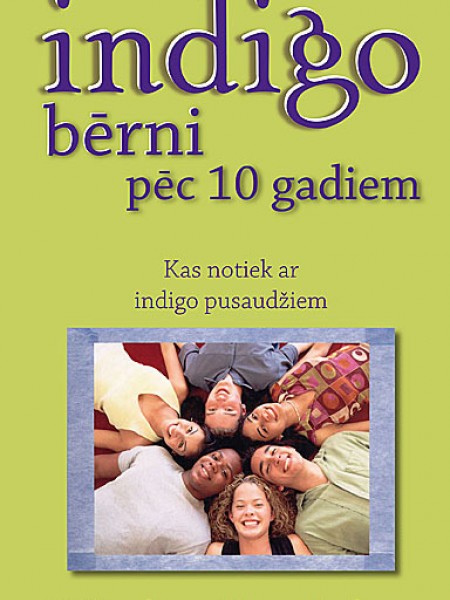 Indigo bērni pēc 10 gadiem