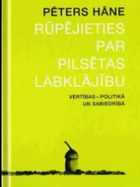 Rūpējieties par pilsētas labklājību