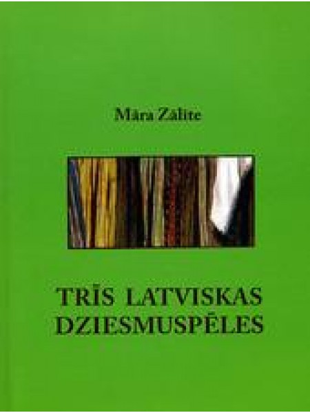 Trīs latviskas dziesmuspēles