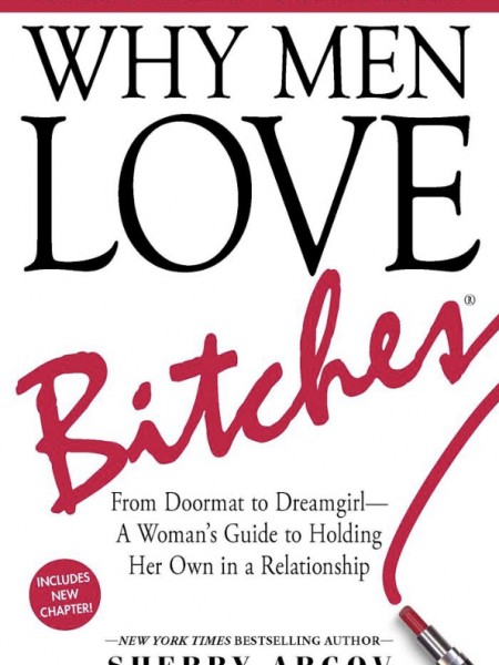 Why men love bitches