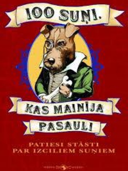 100 suņi, kas mainīja pasauli