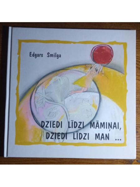 Dziedi līdzi māmiņai, dziedi līdzi man...