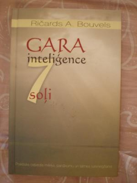 Gara inteliģence--7 soļi