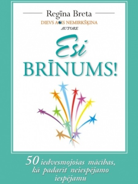Esi brīnums