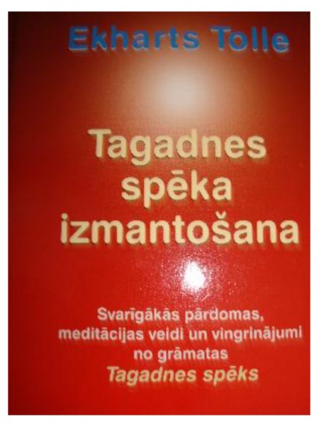 Tagadnes spēka izmantošana