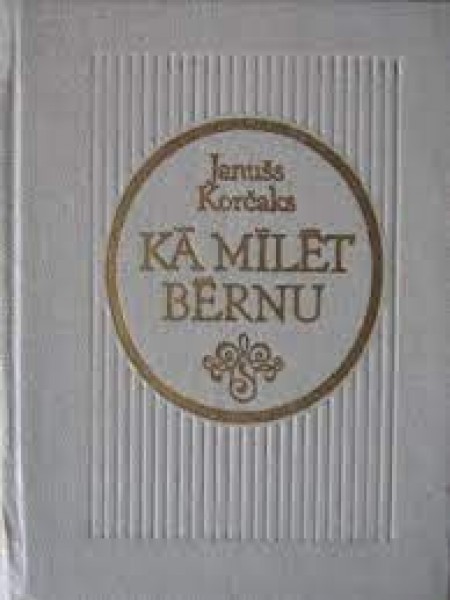 Kā mīlēt savu bērnu