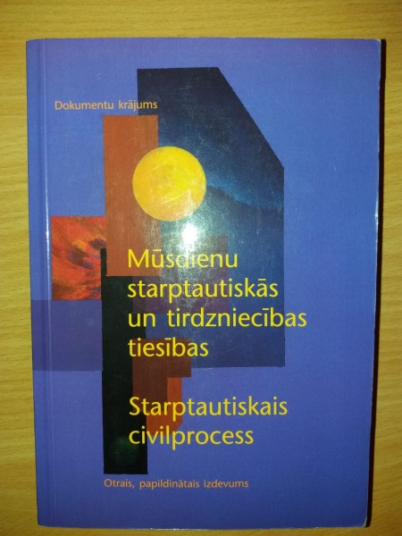 Mūsdienu starptautiskās un tirdzniecības tiesības. Starptautiskais civilprocess