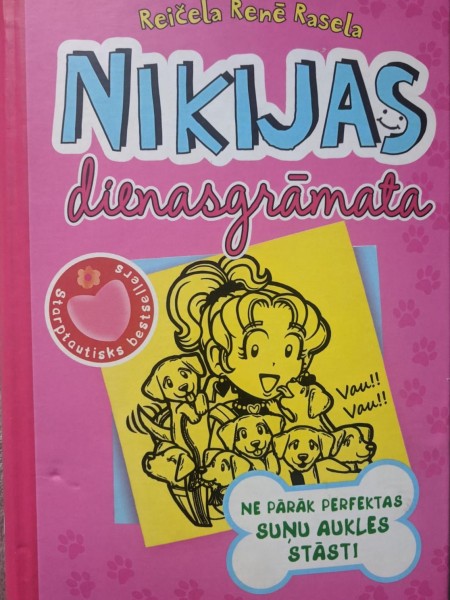 Nikijas dienasgrāmata. Ne pārāk perfektas suņu aukles stāsti.