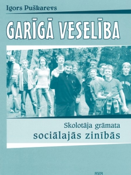 Garīgā veselība. Skolotāja grāmata sociālajās zinībās