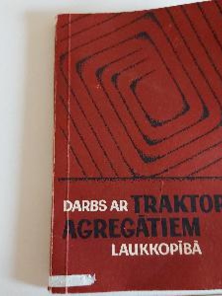 Darbs at traktoragregātiem laukkopībā