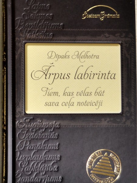 Ārpus labirinta. Tiem, kas vēlas būt sava ceļa noteicēji