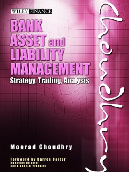 Bank Asset and Liability Management: Strategy, Trading, Analysis