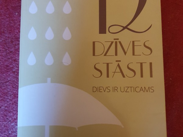 12 dzīves stāsti Dievs ir uzticams
