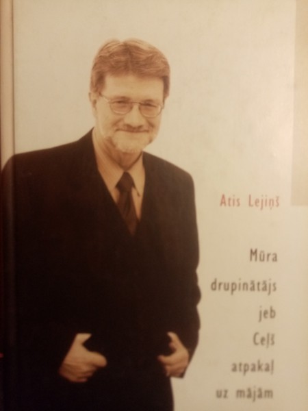 Mūra drupinātājs jeb Ceļš atpakaļ uz mājām.