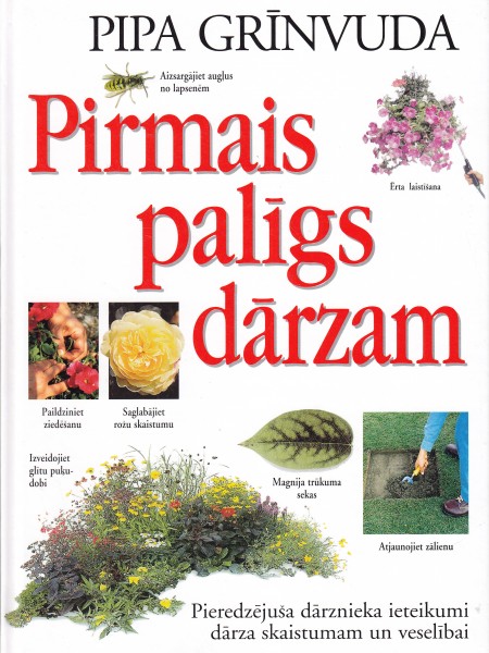 Pirmais palīgs dārzam