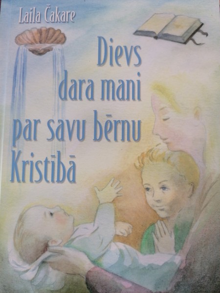 Dievs dara mani par savu bērnu Kristībā
