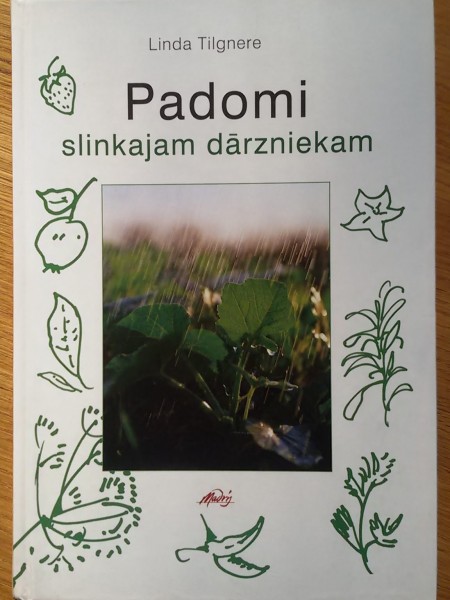 Padomi slinkajam dārzniekam