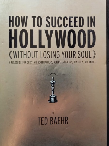 How to succeed in Hollywood ... without losing your Soul