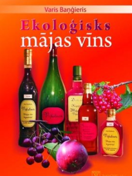 Ekoloģisks mājas vīns