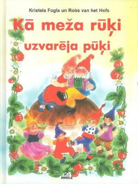 Kā meža rūķi uzvarēja pūķi