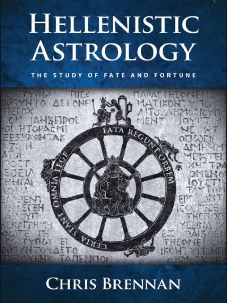 Hellenistic Astrology : The Study of Fate and Fortune