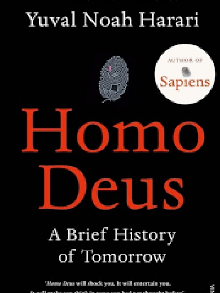 Homo Deus. A Brief History of Tomorrow