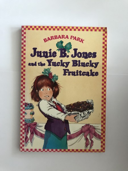 Junie B. Jones and the jucky blucky fruitcake