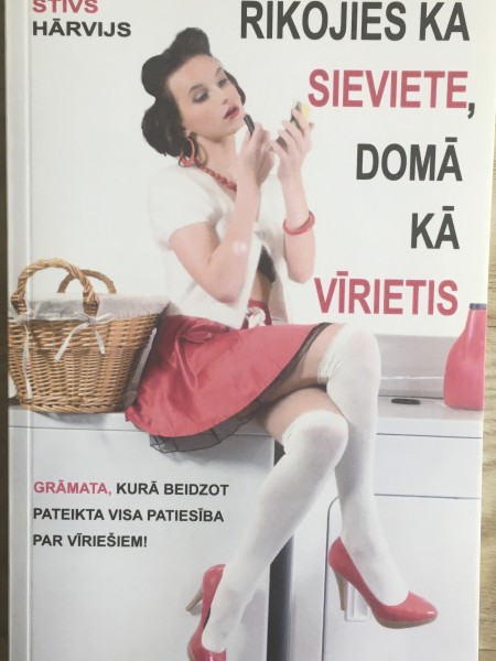 Rīkojies kā sieviete, domā kā vīrietis