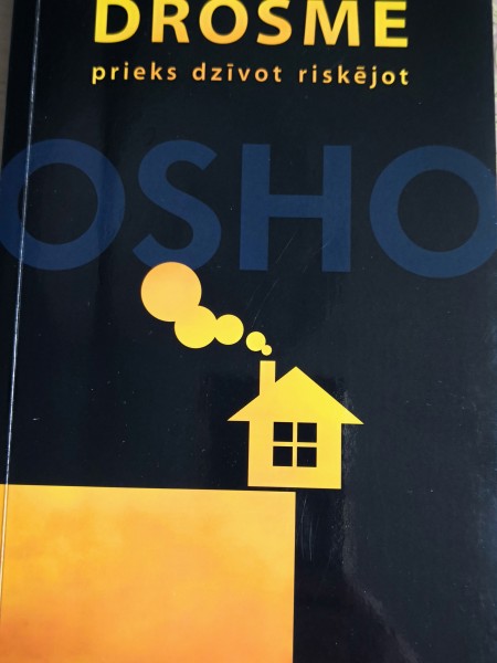 DROSME prieks dzīvot riskējot