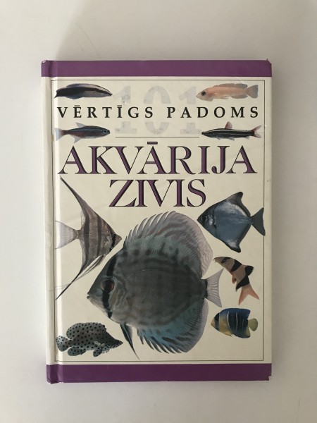 101 vērtīgs padoms. Akvārija zivis