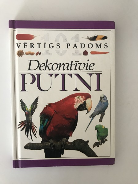 101 vērtīgs padoms. Dekoratīvie putni