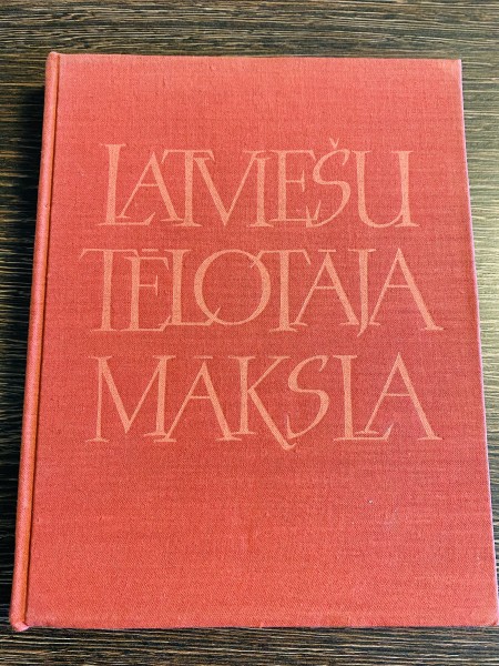 LATVIEŠU TĒLOTĀJA MĀKSLA