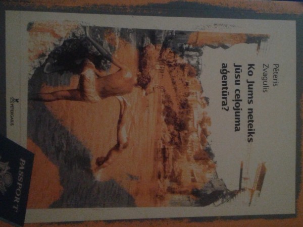 Ko Jums neteiks Jūsu ceļojuma aģentūra?