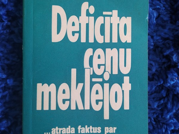 Deficīta cenu meklējot