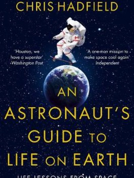 An Astronaut's Guide to Life on Earth