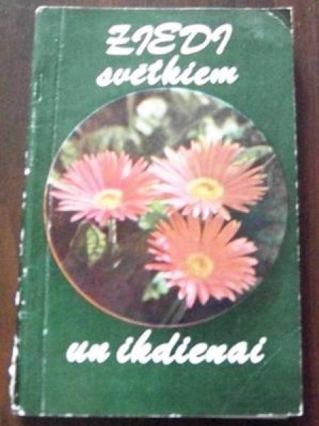 Ziedi svētkiem un ikdienai