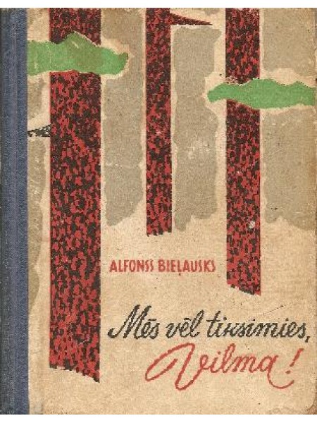 Mēs vēl tiksimies, Vilma!