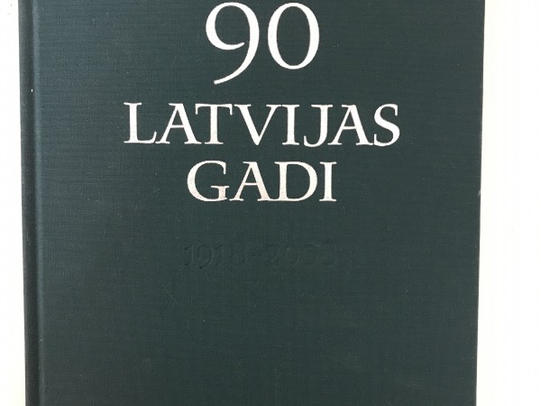 90 Latvijas gadi