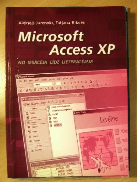 Microsoft Access XP no iesācēja līdz lietpratējam
