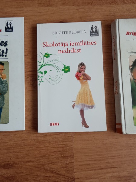 3 grāmatas - Neskaries man klāt; Skolotājā iemīlēties nedrīkst; Sāra