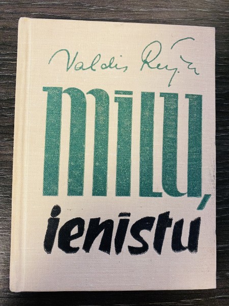 MĪLU, IENĪSTU