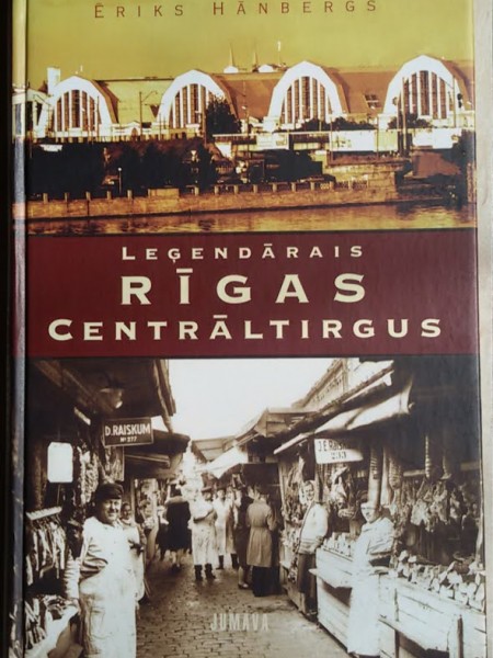Leģendārais Rīgas Centrāltirgus